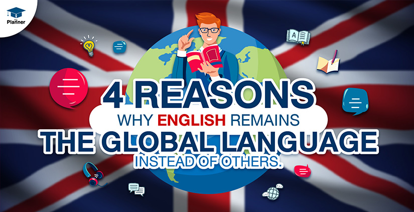 4 Reasons Why English Remains The Global Language Instead of Others.