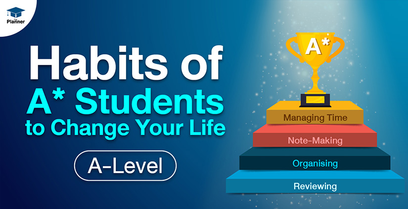 Habits of A* Students to Change Your Life