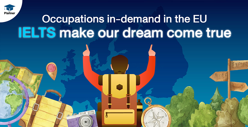 Occupations in-demand in the EU IELTS make our dream come true