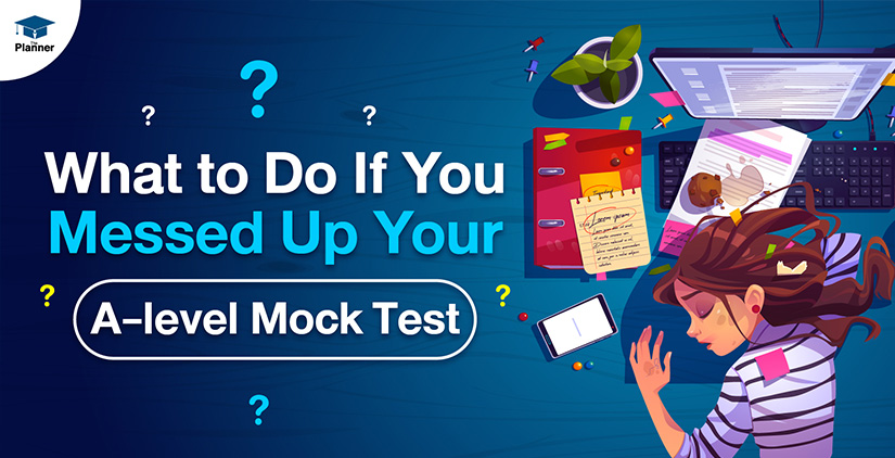What to Do If You Messed Up Your Mock Test (A-level)
