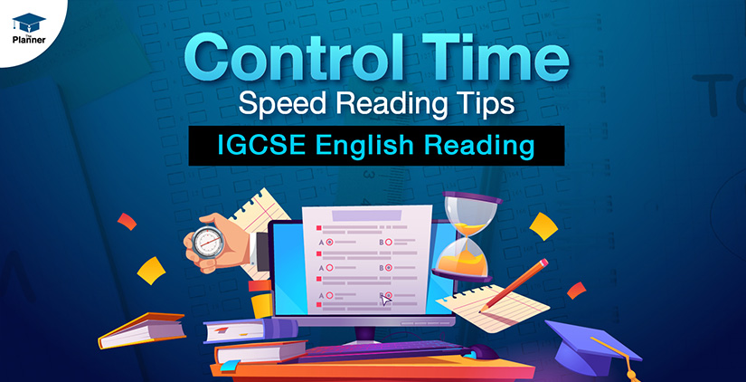 Speed Read Tips for IGCSE English Reading Part