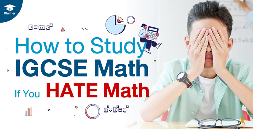 How to Study IGCSE Math If you HATE Math