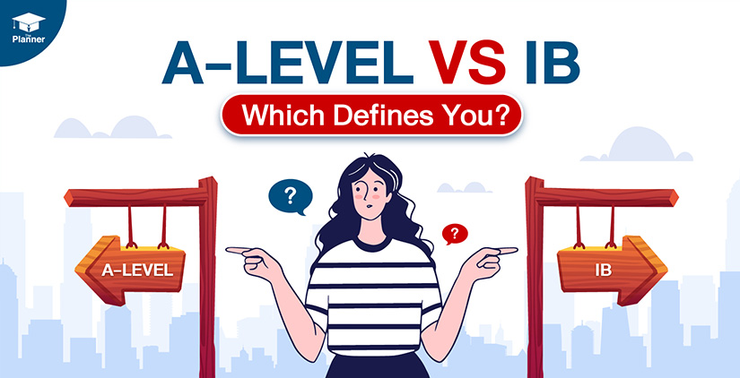 A-LEVEL or IB is Your Best Choice