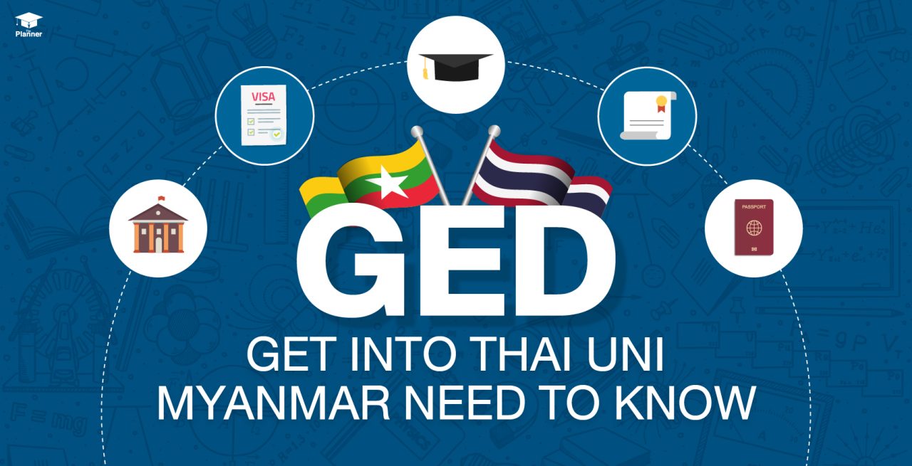 GED needs to know for Myanmar to get into a Thai University