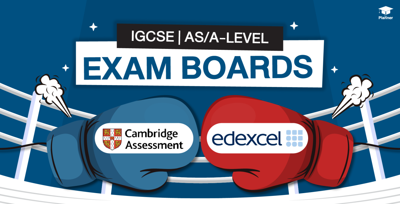 Cambridge vs. Edexcel IGCSE | AS/A-LEVEL Exam Boards. What Are the Differences and Boards Selection Advice