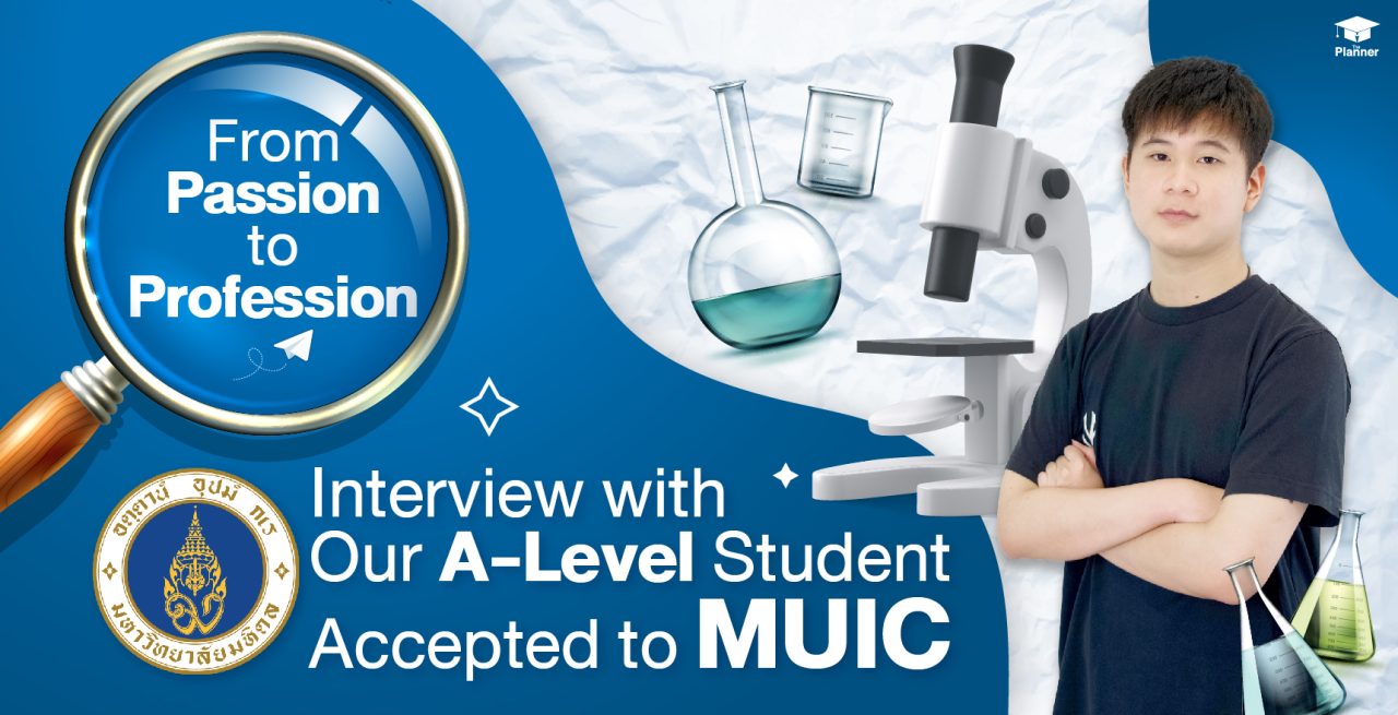 From Passion to Profession l Interview with Our A-Level Student Accepted to MUIC