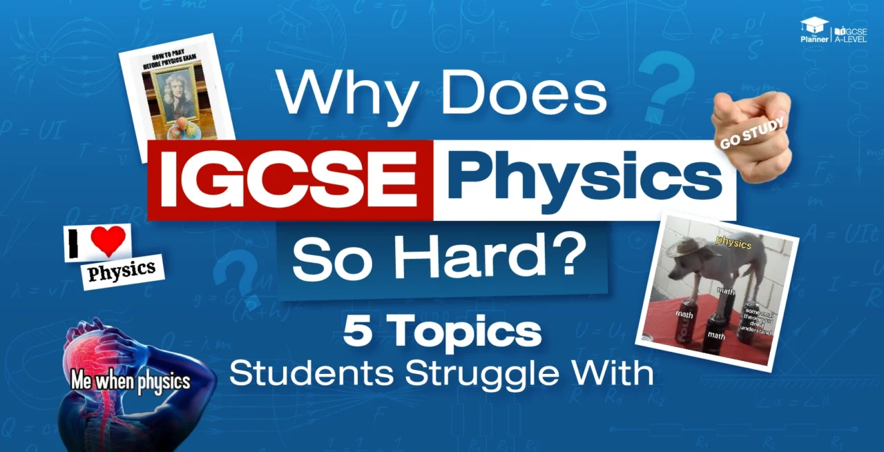 Why Does IGCSE Physics Feel So Hard? 5 Topics Students Struggle With